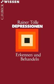 Cover of: Depressionen. Erkennen und Behandeln. by Rainer Tölle