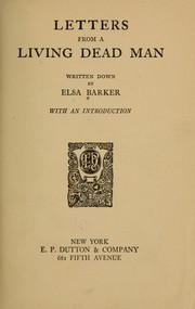 Cover of: Letters from a living dead man by Elsa Barker
