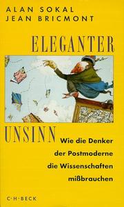 Cover of: Eleganter Unsinn. Wie die Denker der Postmoderne die Wissenschaften mißbrauchen. by Alan D. Sokal, Jean Bricmont