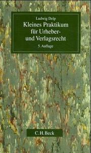 Cover of: Kleines Praktikum für Urheber- und Verlagsrecht.