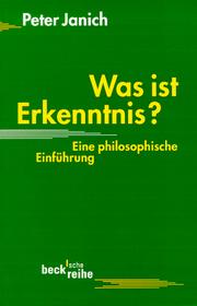 Cover of: Was ist Erkenntnis? Eine philosophische Einführung.