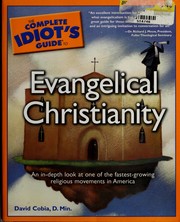 Cover of: The complete idiot's guide to evangelical Christianity by David D. Cobia