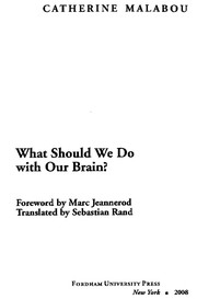 Cover of: What should we do with our brain? by Catherine Malabou