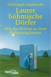 Cover of: Lauter böhmische Dörfer. Wie die Wörter zu ihrer Bedeutung kamen.