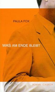 Cover of: Was am Ende bleibt. by Paula Fox