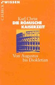 Cover of: Die Römische Kaiserzeit. Von Augustus bis Diokletian.