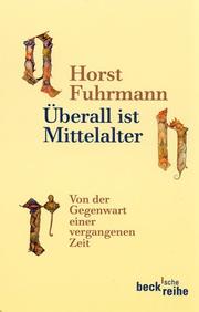 Cover of: Überall ist Mittelalter. Von der Gegenwart einer vergangenen Zeit.