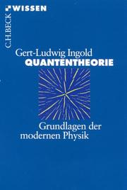 Cover of: Quantentheorie: Grundlagen der modernen Physik