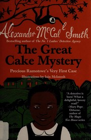 Cover of: The great cake mystery: Precious Ramotswe's very first case