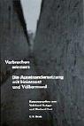 Verbrechen erinnern: die Auseinandersetzung mit Holocaust und V olkermord by Volkhard Knigge, Norbert Frei