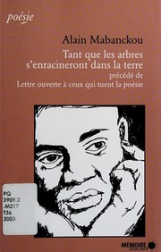 Cover of: Tant que les arbres s'enracineront dans la terre by Alain Mabanckou