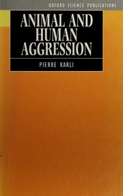 Cover of: Animal and human aggression by Pierre Karli