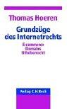 Cover of: Grundzüge des Internetrechts. E-commerce, Domains, Urheberrecht. by Thomas Hoeren