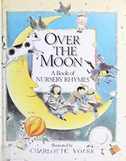 Cover of: Over the moon: a book of nursery rhymes