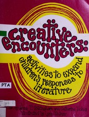 Cover of: Creative encounters: activities to expand children's responses to literature