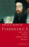Cover of: Ferdinand I. 1503-1564. Fürst, König und Kaiser.