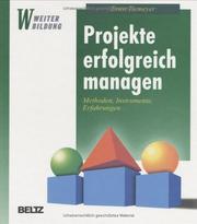 Cover of: Projekte erfolgreich managen. Methoden, Instrumente, Erfahrungen.