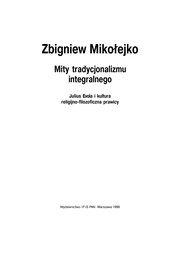 Cover of: Mity tradycjonalizmu integralnego: Julius Evola i kultura religijno-filozoficzna prawicy