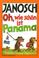 Cover of: Oh Wie Schon Ist Panama