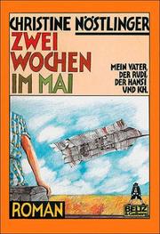 Cover of: Zwei Wochen im Mai: mein Vater, der Rudi, der Hansi und ich : Roman