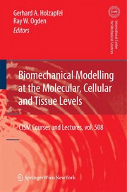 Cover of: Biomechanical modelling at the molecular, cellular, and tissue levels