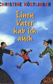 Cover of: Einen Vater hab ich auch by Christine Nöstlinger