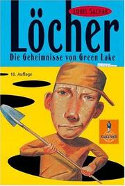 Cover of: Löcher. Die Geheimnisse von Green Lake. by Louis Sachar