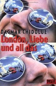 London, Liebe und all das by Dagmar Chidolue