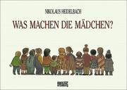 Cover of: Was machen die Mädchen?