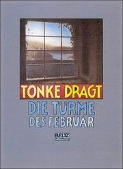 Cover of: Die Türme des Februar by Tonke Dragt