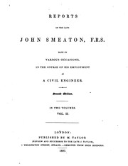 Cover of: Reports of the Late John Smeaton, F.R.S., Made on Various Occasions, in the ...
