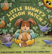 Cover of: Little Bunny's melon patch by Jean Little