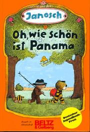 Cover of: Oh, Wie Schon Ist Panama by Janosch