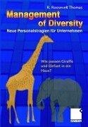 Cover of: Management of Diversity - Neue Personalstrategien für Unternehmen. Wie passen Giraffe und Elefant in ein Haus?