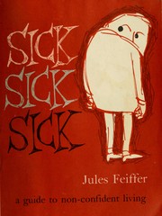 Cover of: Sick, sick, sick. by Jules Feiffer