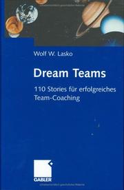 Cover of: Dream Teams. 110 Stories für erfolgreiches Team-Coaching