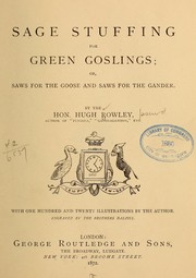 Cover of: Sage stuffing for green goslings: or, Saws for the goose and saws for the gander.