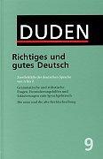 Cover of: Duden richtiges und gutes Deutsch: Wörterbuch der sprachlichen Zweifelsfälle