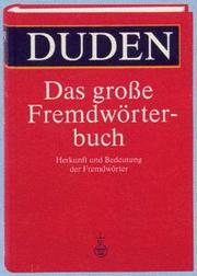 Cover of: Duden, das grosse Fremdworterbuch by 