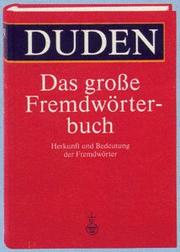 Cover of: Duden, das grosse Fremdwörterbuch by herausgegeben und bearbeitet vom Wissenschaftlichen Rat der Dudenredaktion ; [Bearbeitung, Günther Drosdowski].