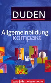 Cover of: Duden. Allgemeinbildung kompakt. Was jeder wissen muss.