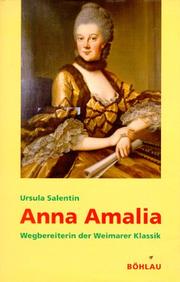 Cover of: Anna Amalia: Wegbereiterin der Weimarer Klassik