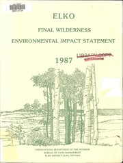 Cover of: Final wilderness environmental impact statement for the Elko Resource Area, Nevada