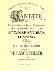 Cover of: Kantate ved universitetets fest i anledning af hundredaarsdagen for Stafnsbaandets løsning, juni 1888 by P. E. Lange-Müller