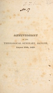 Cover of: Anniversary of the Theological Seminary, Bangor, August 28th, 1839 by Bangor Theological Seminary (Me.)