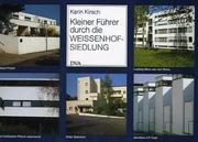 Cover of: Kleiner Führer durch die Weißenhofsiedlung by Karin Kirsch