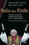 Cover of: Salz der Erde: Christentum und katholische Kirche an der Jahrtausendwende : ein Gespräch mit Peter Seewald