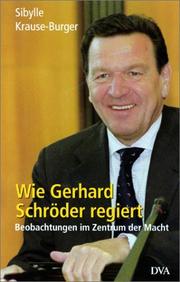 Cover of: Wie Gerhard Schröder regiert by Sibylle Krause-Burger