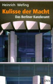 Cover of: Kulisse der Macht. Das Berliner Kanzleramt.