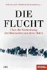 Cover of: Die Flucht: Über die Vertreibung der Deutschen aus dem Osten